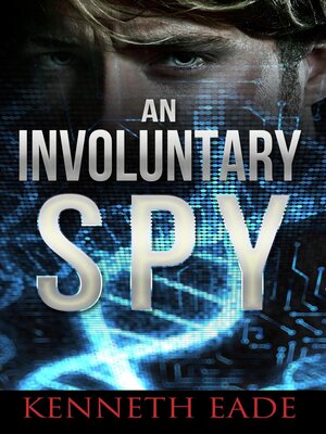 cover image of An Involuntary Spy